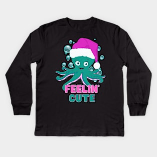 Feelin' Cute Xmas Octopus! Kids Long Sleeve T-Shirt